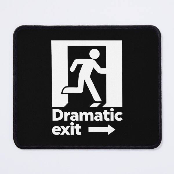 Item preview, Dramatic Exit Sign designed and sold by ZoollGraphics.