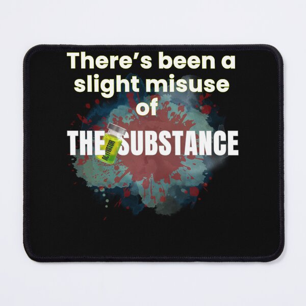 Item preview, The Substance There’s been a slight misuse of Substance designed and sold by pkk72.
