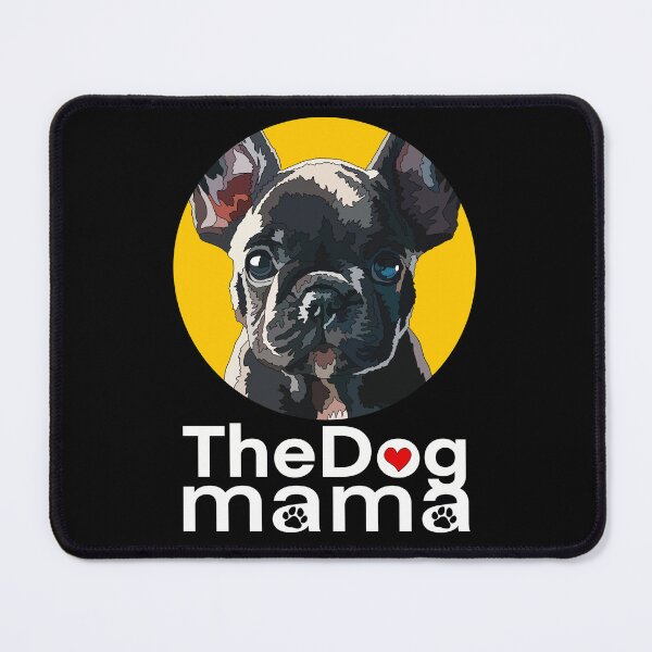 Item preview, The Dog Mama Black Frenchie designed and sold by Just-Arts-4U.