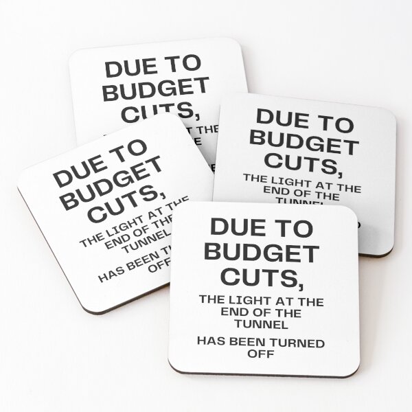 Item preview, Due to budget cuts, well..... designed and sold by TeeUnlmtd.