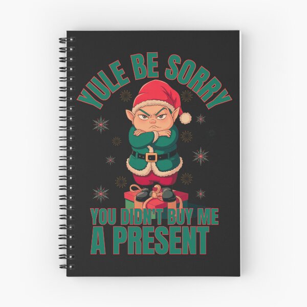 Item preview, Yule Be Sorry You Didn't Buy Me A Present! designed and sold by elynne9.