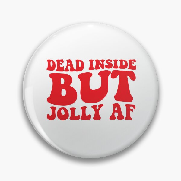 Item preview, Dead Inside But Jolly AF designed and sold by DesignDenDo ⭐⭐⭐⭐⭐.