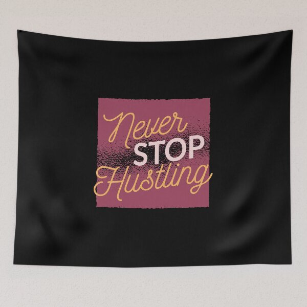 Item preview, Never Stop Hustling | Motivational Quote designed and sold by TurtleDojo.