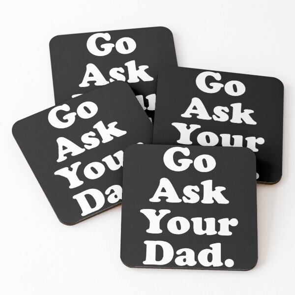 Item preview, Go Ask Your Dad Funny designed and sold by crenaviolena.