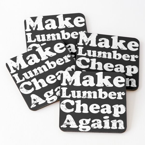 Item preview, Make Lumber Cheap Again designed and sold by crenaviolena.