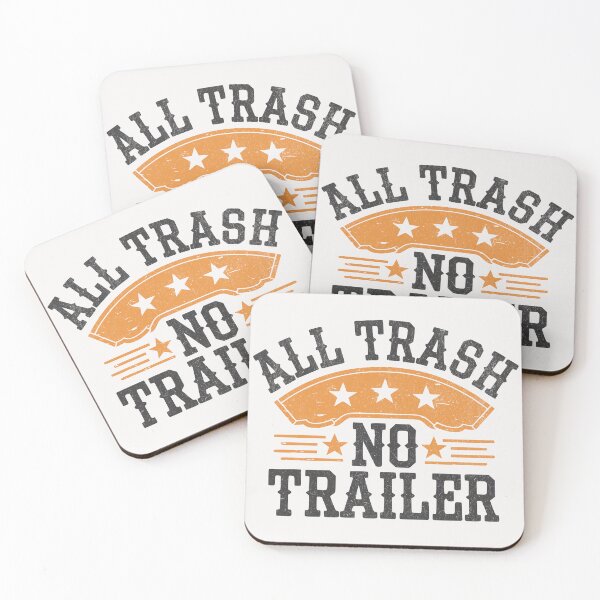 Item preview, All Trash No Trailer designed and sold by BeansterNL.