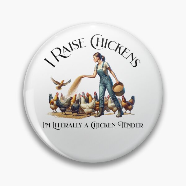 Item preview, I raise chickens, I'm literally a chicken tender  designed and sold by absurditeestore.