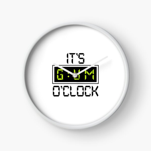 Item preview, It's Gym O'Clock designed and sold by SamStoreo X.