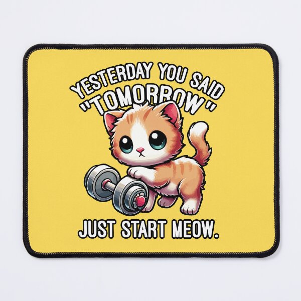 Item preview, Yesterday You Said Tomorrow, Just Start Meow - Cute Gym Cat  designed and sold by chantastical.
