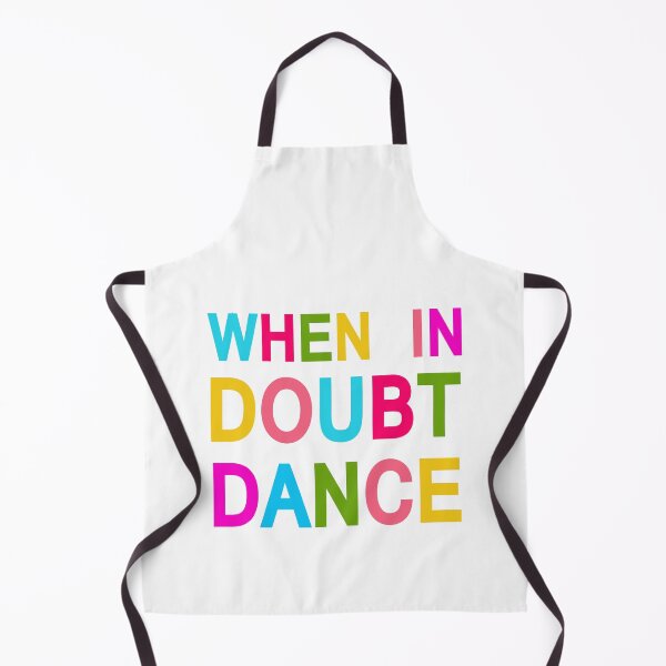 Item preview, When In Doubt Dance! designed and sold by designing01Ar3.
