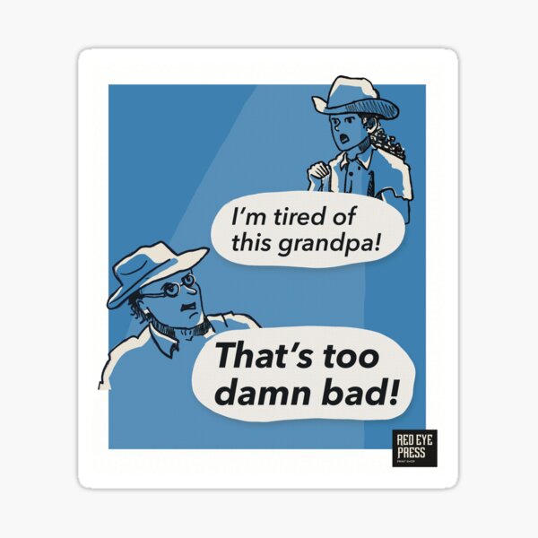 Item preview, I'm tired of this Grandpa - blue version designed and sold by redeyepress.