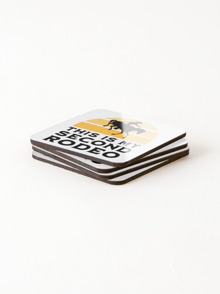 Thumbnail 4 of 5, Coasters (Set of 4), This Is My Second Rodeo! Funny Rodeo designed and sold by PMCreative.