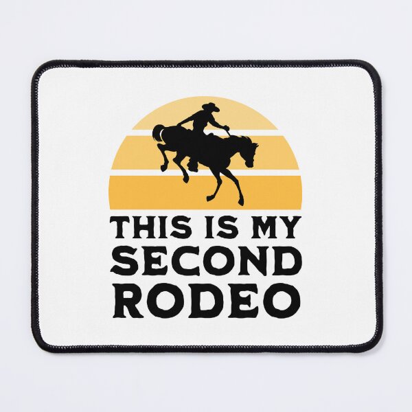 Item preview, This Is My Second Rodeo! Funny Rodeo designed and sold by PMCreative.