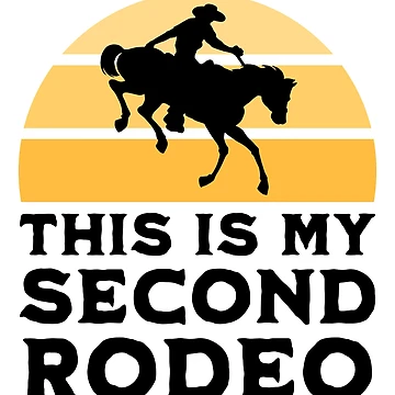 Artwork thumbnail, This Is My Second Rodeo! Funny Rodeo by PMCreative