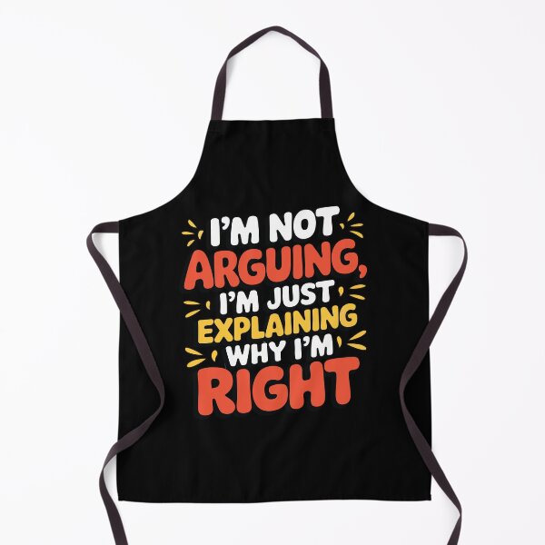 Item preview, I'm Not Arguing, I'm Just Explaining Why I'm Right designed and sold by TrippyOutfitter.