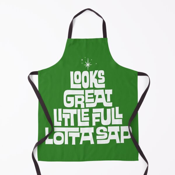 Item preview, Looks Great, Little Full, Lotta Sap - Christmas Vacation designed and sold by SombreroCraft.