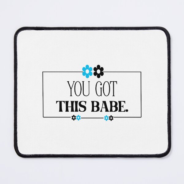 Item preview, you got this babe. designed and sold by designing01Ar3.