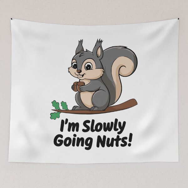 Item preview, I'm Slowly Going Nuts! Cute Squirrel Pun designed and sold by PMCreative.
