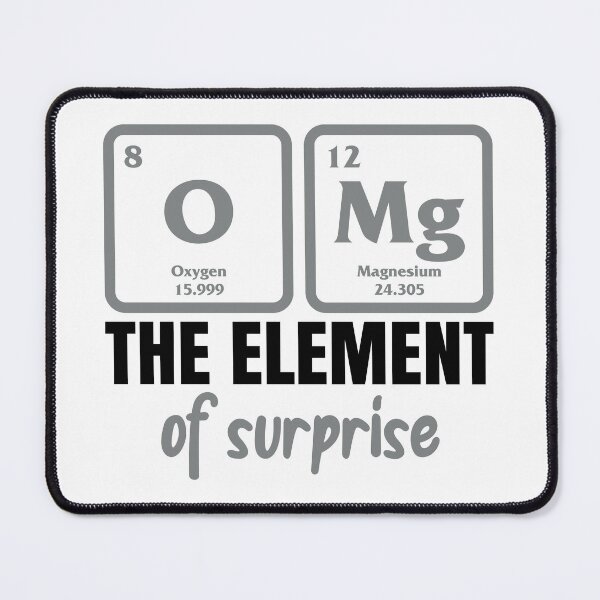 Item preview, OMG The Element of Surprise - Funny Science Teacher Gift designed and sold by ScienceCorner.