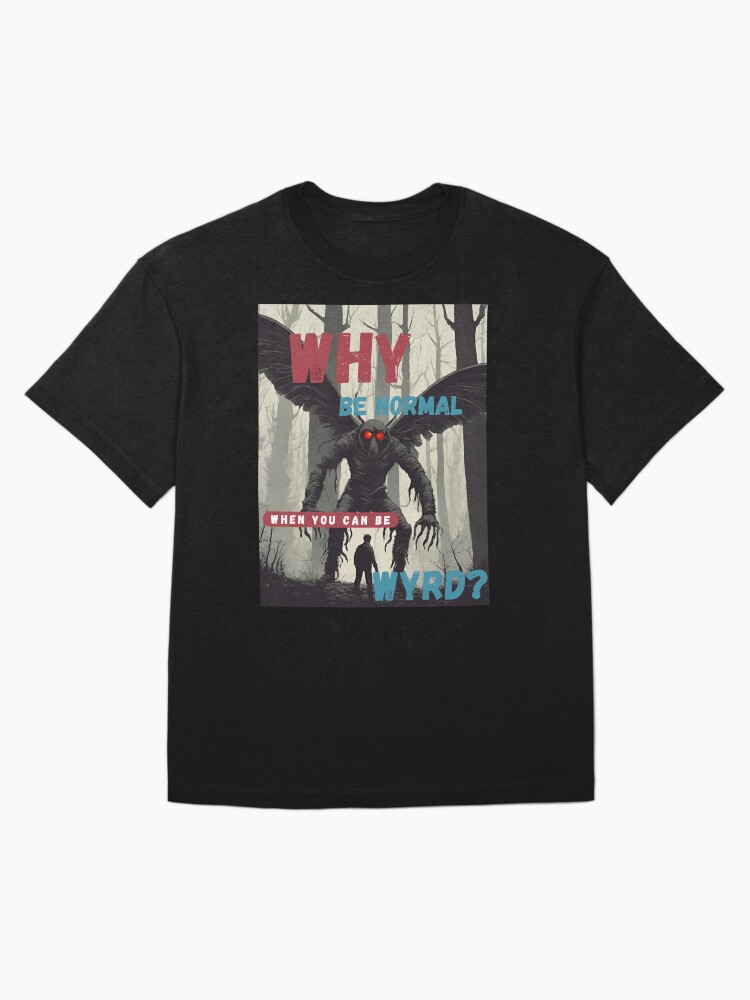 Thumbnail 3 of 7, Oversized T-Shirt, Why be normal? when you can be wyrd? designed and sold by saxonforageruk.