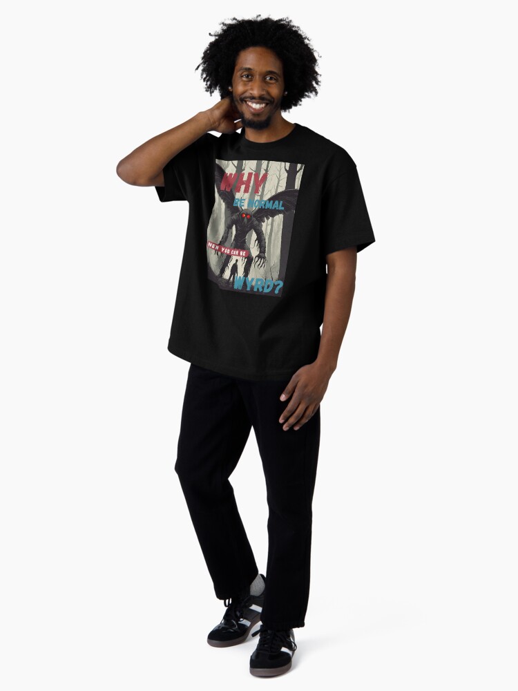 Thumbnail 4 of 7, Oversized T-Shirt, Why be normal? when you can be wyrd? designed and sold by saxonforageruk.