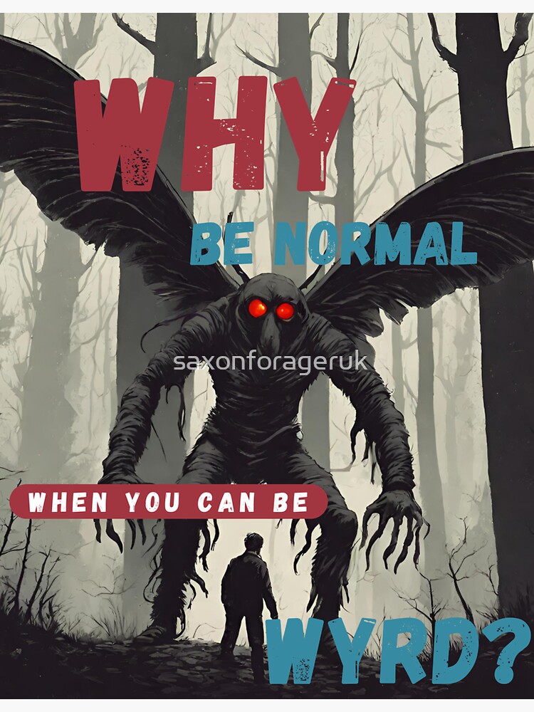 Thumbnail 3 of 3, Sticker, Why be normal? when you can be wyrd? designed and sold by saxonforageruk.