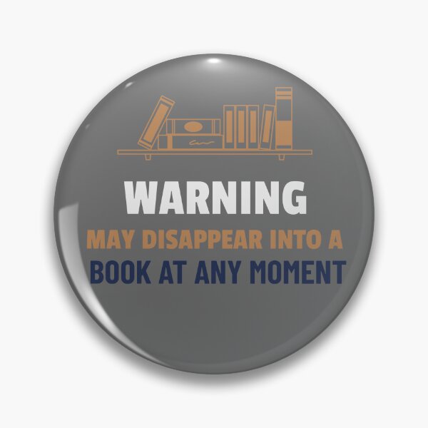 Item preview, Warning May Disappear Into A Book At Any Moment designed and sold by S Diaz.