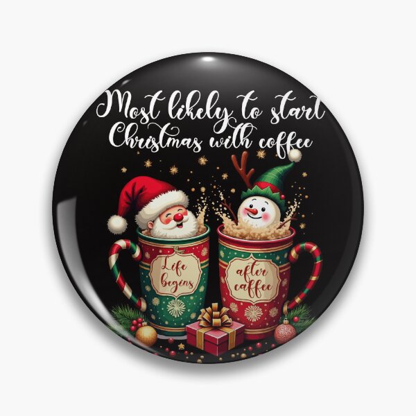 Item preview, Most Likely To Start Christmas With Coffee Lovers designed and sold by AxelBrook.