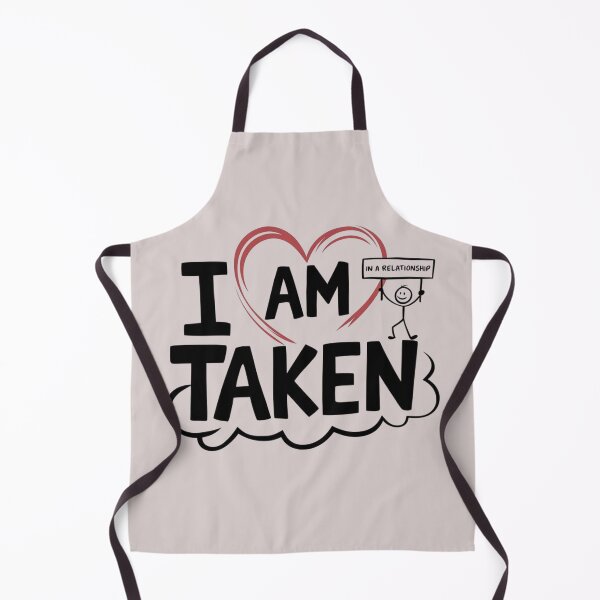 Item preview, I Am Taken, I Am in a Relationship – Fun Relationship Statement Design designed and sold by ArtSeeker01.