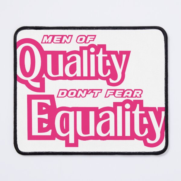 Item preview, Men of Quality Don’t fear Equality designed and sold by Allie Rockhill.