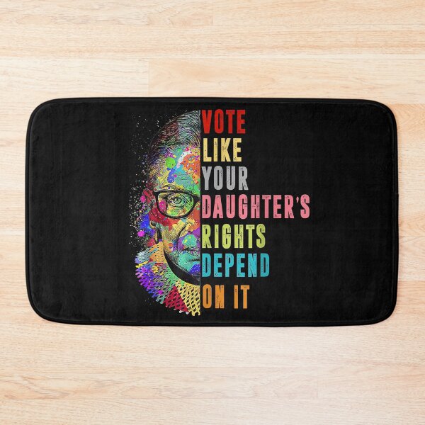 Item preview, Roe v. Wade Vote Like Your Daughter's Rights Depend On It designed and sold by SHOPATOR.