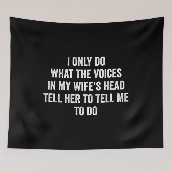Item preview, I Only Do What The Voices In My Wife's Head Tell Her To Tell Me To Do - Funny Husband GIft designed and sold by kevzadevinca.