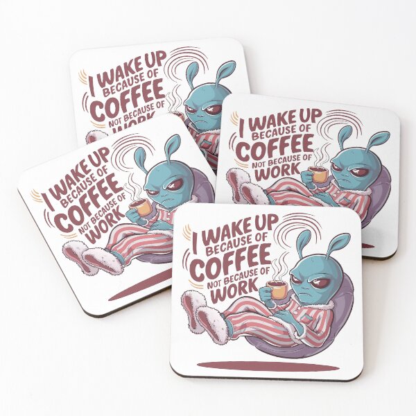 Item preview, Alien Coffee Lover 'I Wake Up Because of Coffee' designed and sold by StellarDreamer.
