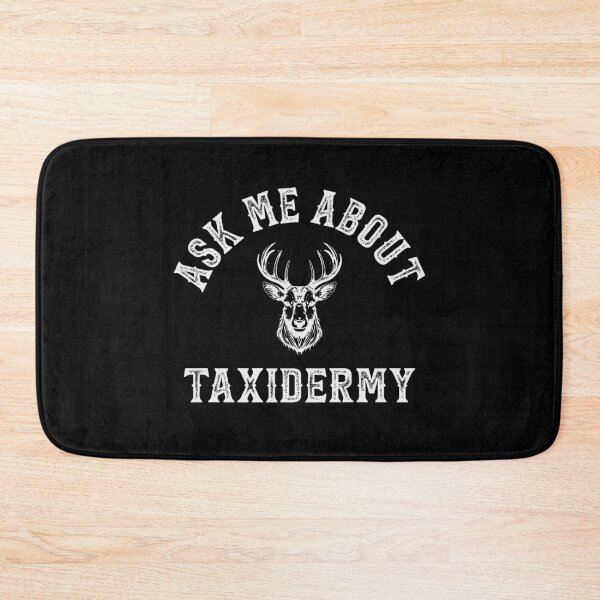 Item preview, Funny Taxidermist -  Ask Me About Taxidermy designed and sold by tmerchtrends.