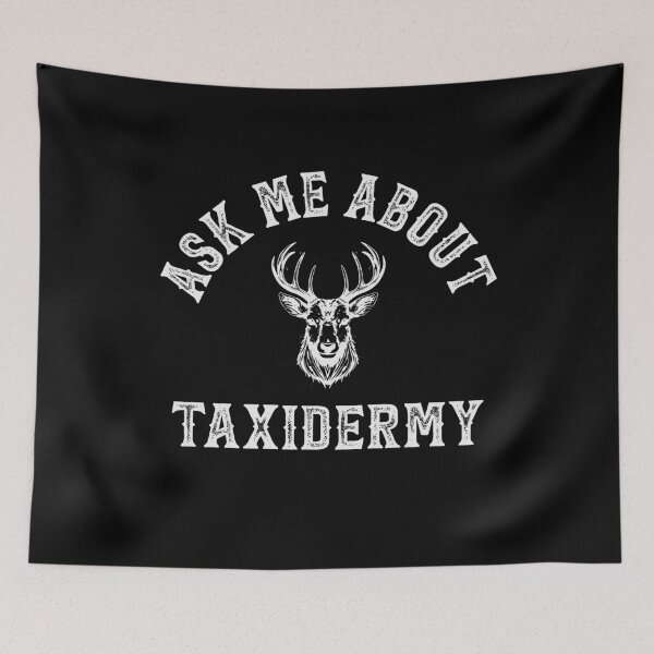 Item preview, Funny Taxidermist -  Ask Me About Taxidermy designed and sold by tmerchtrends.