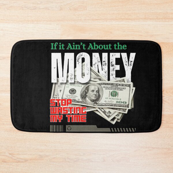Item preview, If It Ain't About the Money Stop Wasting my Time designed and sold by adoredigitals.