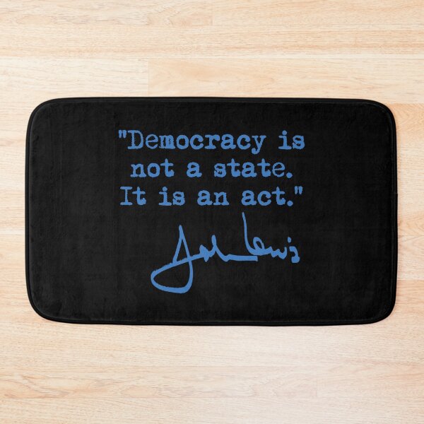 Item preview, Democracy is not a State It is an Act - John Lewis (steel blue signature) designed and sold by Thelittlelord.