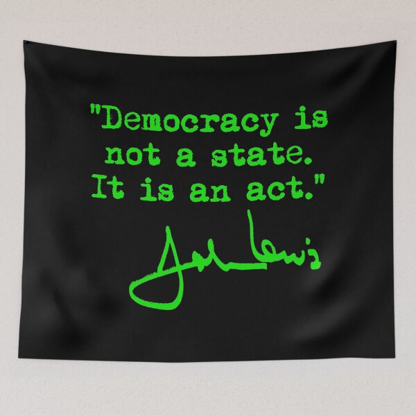 Item preview, Democracy is not a State It is an Act - John Lewis (brat green signature) designed and sold by Thelittlelord.