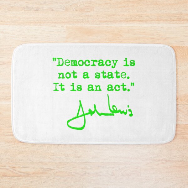 Item preview, Democracy is not a State It is an Act - John Lewis (brat green signature) designed and sold by Thelittlelord.
