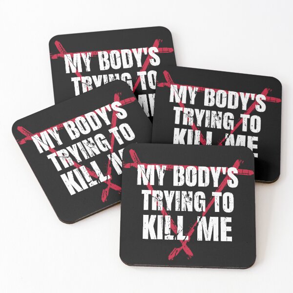 Item preview, My Body's Trying To Kill Me Pins Stickers Magnets Hats Funny Autoimmune Disorder Immune System Humorous designed and sold by ChronicillnessT.