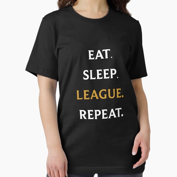 Eat Sleep League Repeat Gamer Life LoL Essential T-Shirt