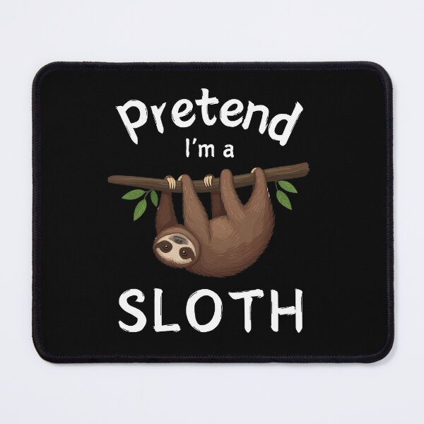 Item preview, Pretend I'm a Sloth designed and sold by Spreading Smile.