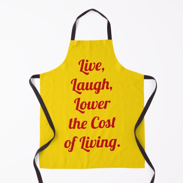 Item preview, Live, Laugh, Lower the cost of Living. designed and sold by D2Kvirus.