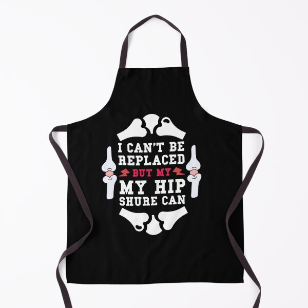Item preview, "I can't be replaced but my hip sure can" designed and sold by Felinefinesse.