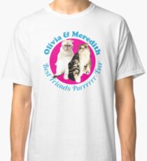 Olivia & Meredith Best Friends Purrrever Classic T-Shirt