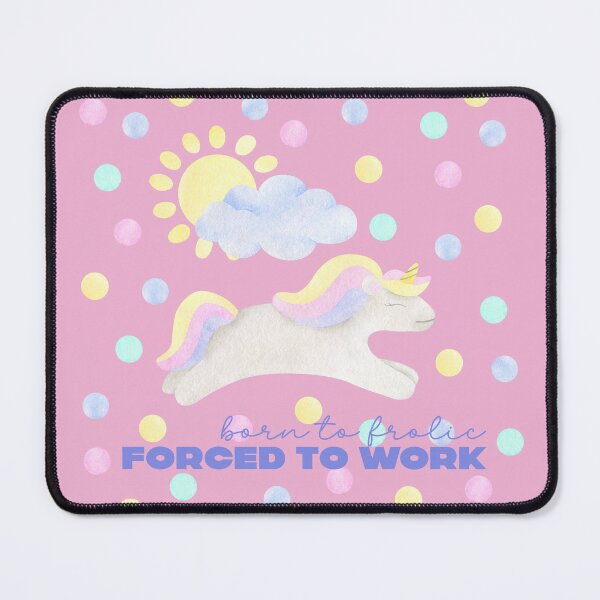 Item preview, born to frolic forced to work cute unicorn designed and sold by HematiteDesign.
