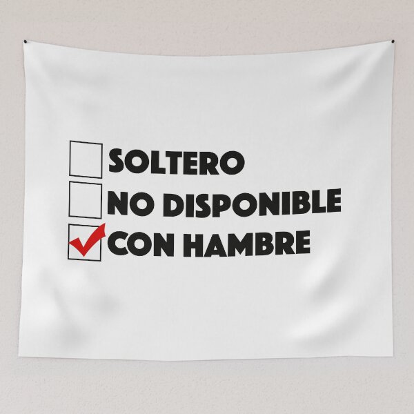 Item preview, Soltero, No disponible, con Hambre designed and sold by stelsanc.