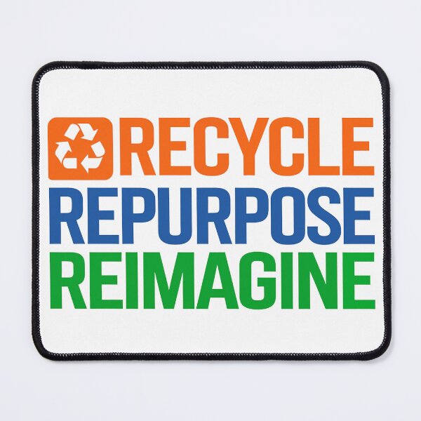 Item preview, Recycle Repurpose Reimagine | Environmental | Earth Day designed and sold by PinkGoddessLove.