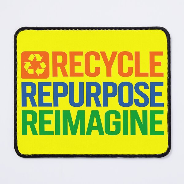 Item preview, Recycle Repurpose Reimagine | Environmental | Earth Day designed and sold by PinkGoddessLove.