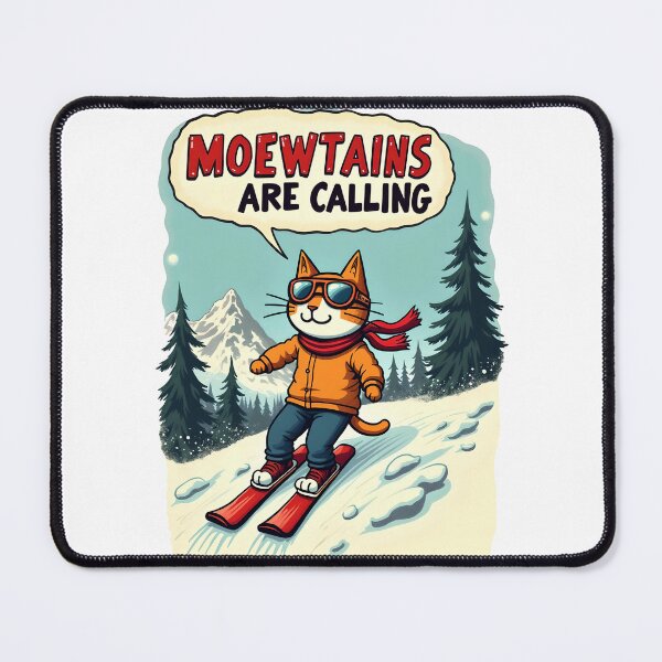 Item preview, Moewtains Are Calling, Ski And Cat Lover Paradise designed and sold by kjp-design.